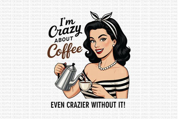 Crazy About Coffee PNG: A Retro Design with Modern Punch
